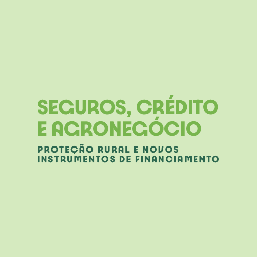 Seguros, Crédito e Agronegócio