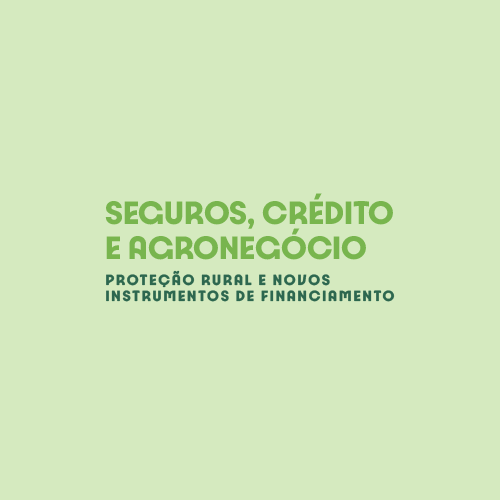Seguros, Crédito e Agronegócio